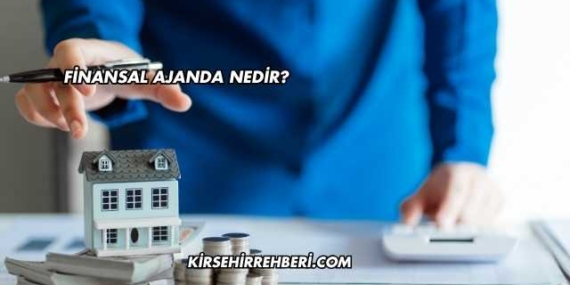 Finansal Ajanda Nedir?
