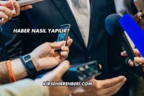 Haber Nasıl Yapılır?