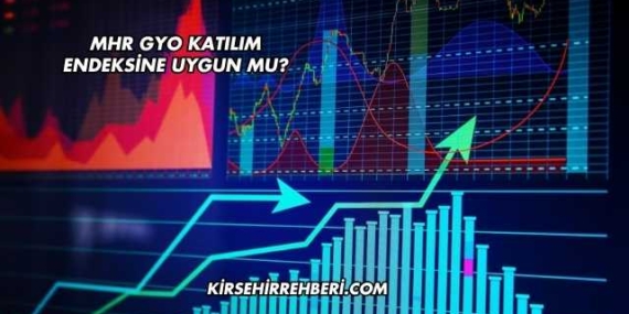 MHR GYO Katılım Endeksine Uygun mu?