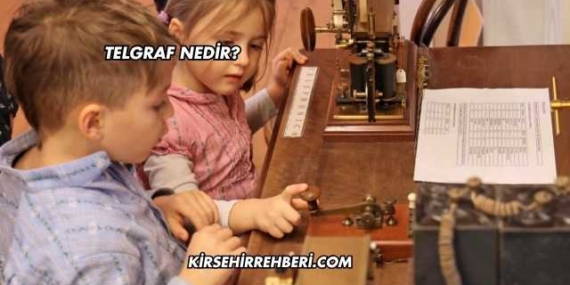 Telgraf Nedir?