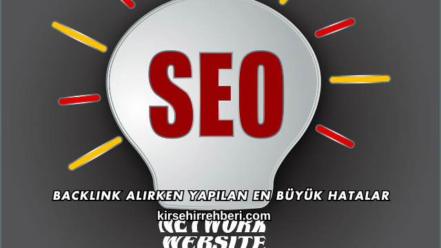 Backlink Alırken Yapılan En Büyük Hatalar