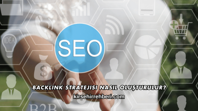 Backlink Stratejisi Nasıl Oluşturulur?