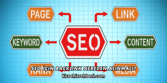 SEO İçin Backlink Nereden Alınmalı?