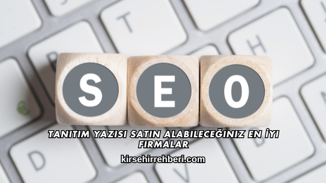 Tanıtım Yazısı Satın Alabileceğiniz En İyi Firmalar