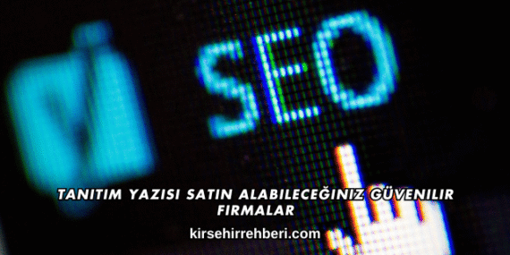 Tanıtım Yazısı Satın Alabileceğiniz Güvenilir Firmalar